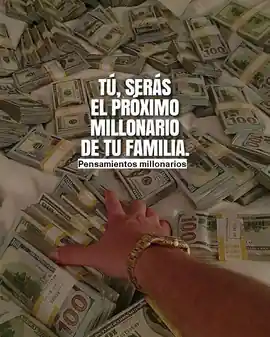 tu_seras_el_proximo_millonario_de_tu_familia