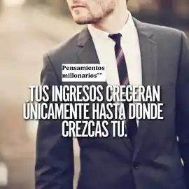 tus_ingresos_creceran_unicamente_hasta_donde_crezcas_tu