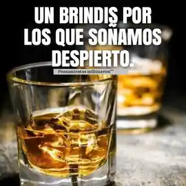 un_brindis_por_los_que_sonamos_despierto