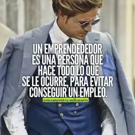 un_emprendedor_es_una_persona_que_hace_todo_lo_que_se_le_ocurre_para_evitar_conseguir_un_empleo