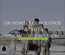 un_hombre_con_suenos_necesita_una_mujer_con_vision