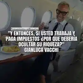 y_entonces_si_usted_trabaja_y_paga_impuestos_por_que_deberia_ocultar_su_riqueza_gianluca_vacchi