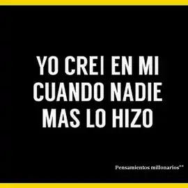 yo_crei_en_mi_cuando_nadie_mas_lo_hizo