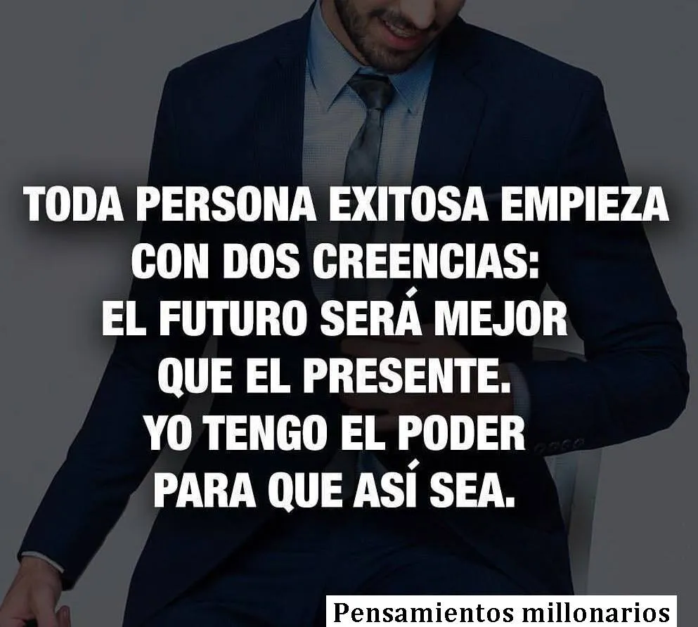 Toda persona exitosa empieza con dos creencias