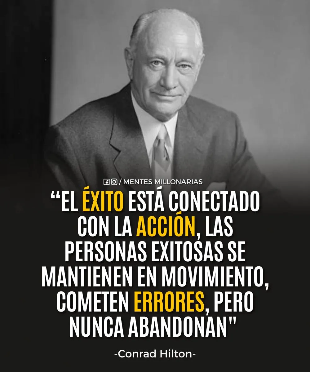 El éxito está conectado con la acción.