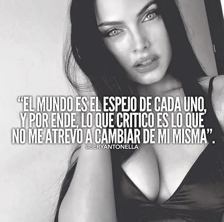 El mundo es el espejo de cada uno.