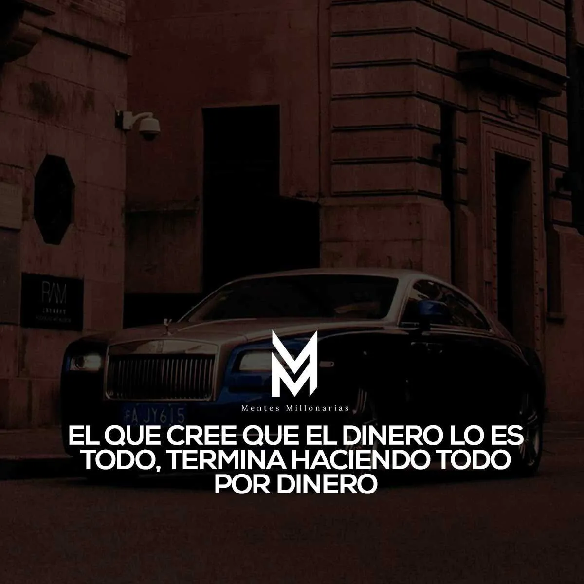 El que cree que el dinero lo es todo, termina haciendo todo por dinero.