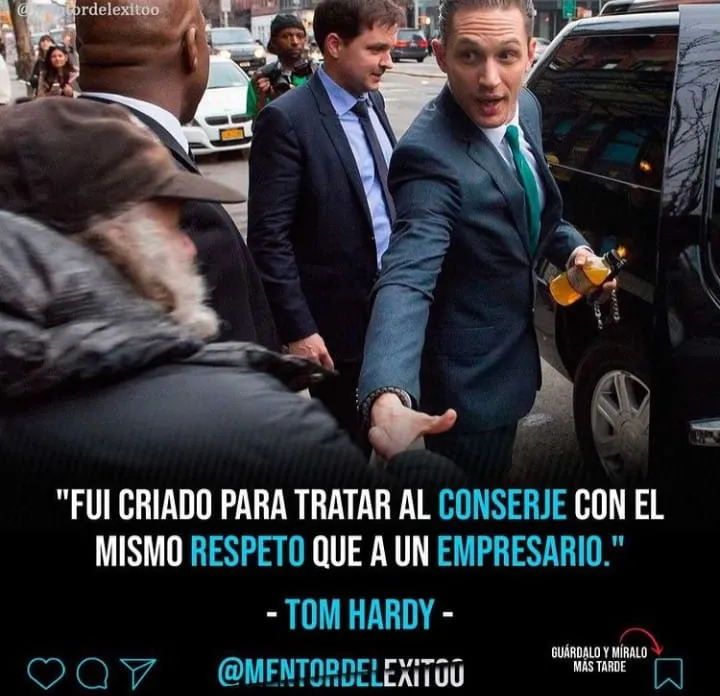 Fui criado para tratar al conserje con el mismo respeto que a un empresario.