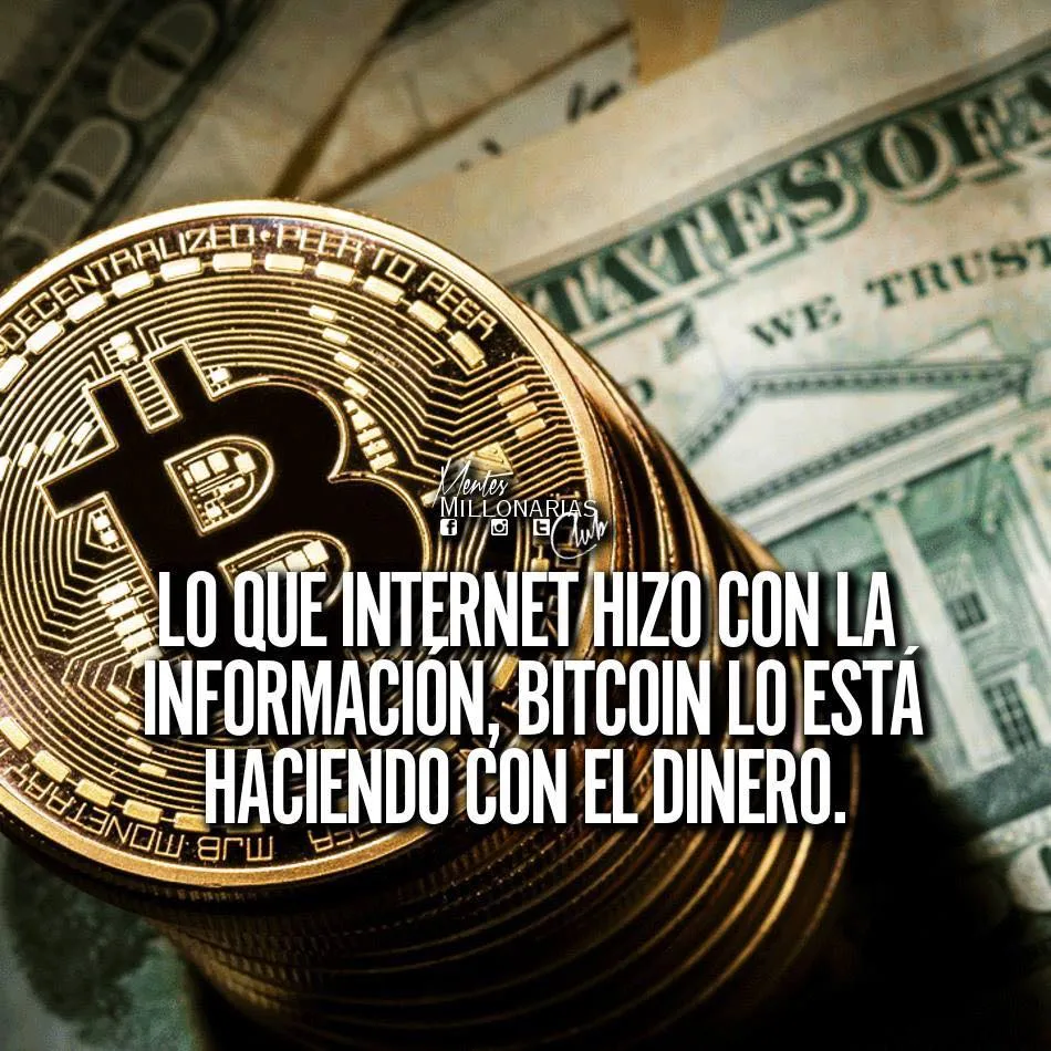 Lo que internet hizo con la información, bitcoin lo está haciendo con el dinero.
