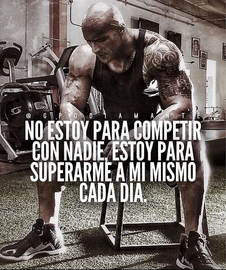 No estoy para competir con nadie, estoy para superarme a mí mismo cada día.