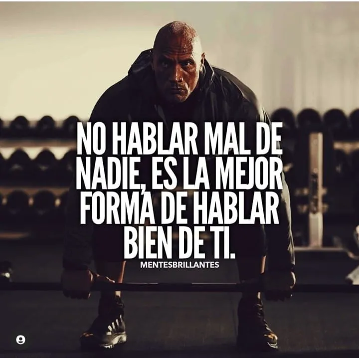 No hablar mal de nadie es la mejor forma de hablar bien de ti.