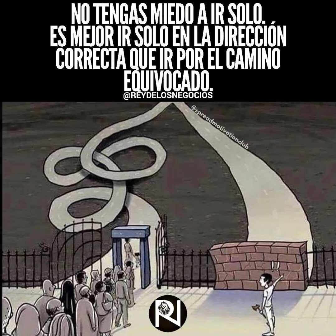 No tengas miedo a ir solo.