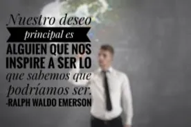 Nuestro deseo principal es alguien que nos inspire.