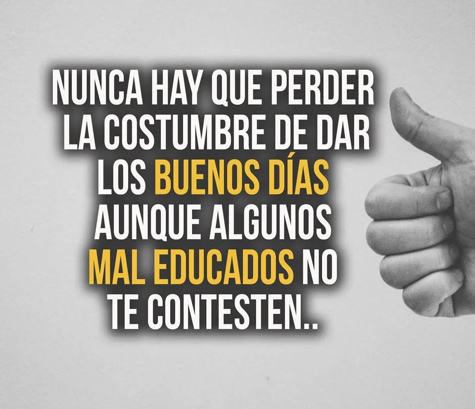 Nunca hay que perder la costumbre.