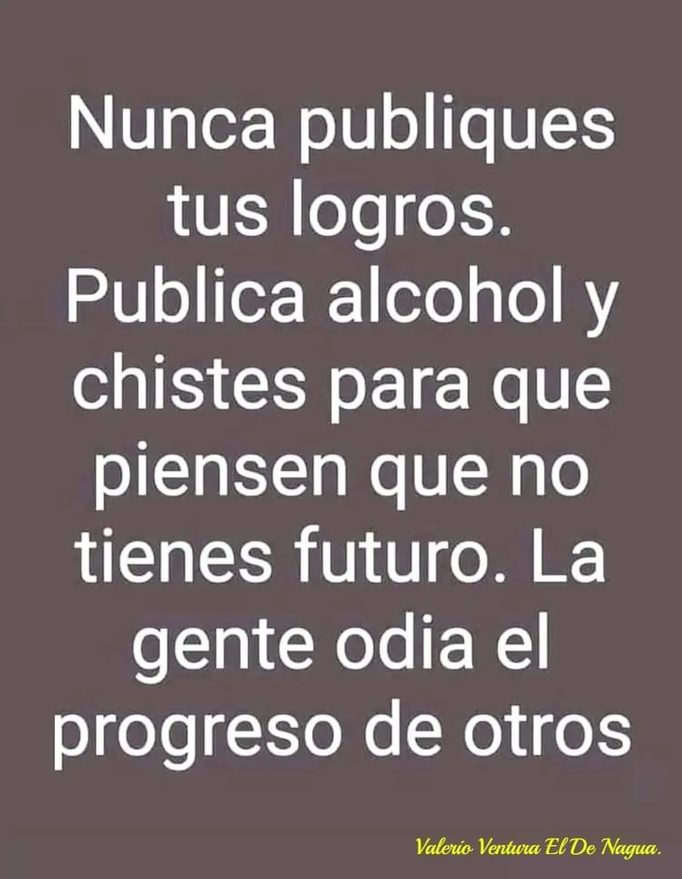 Nunca publiques tus logros.