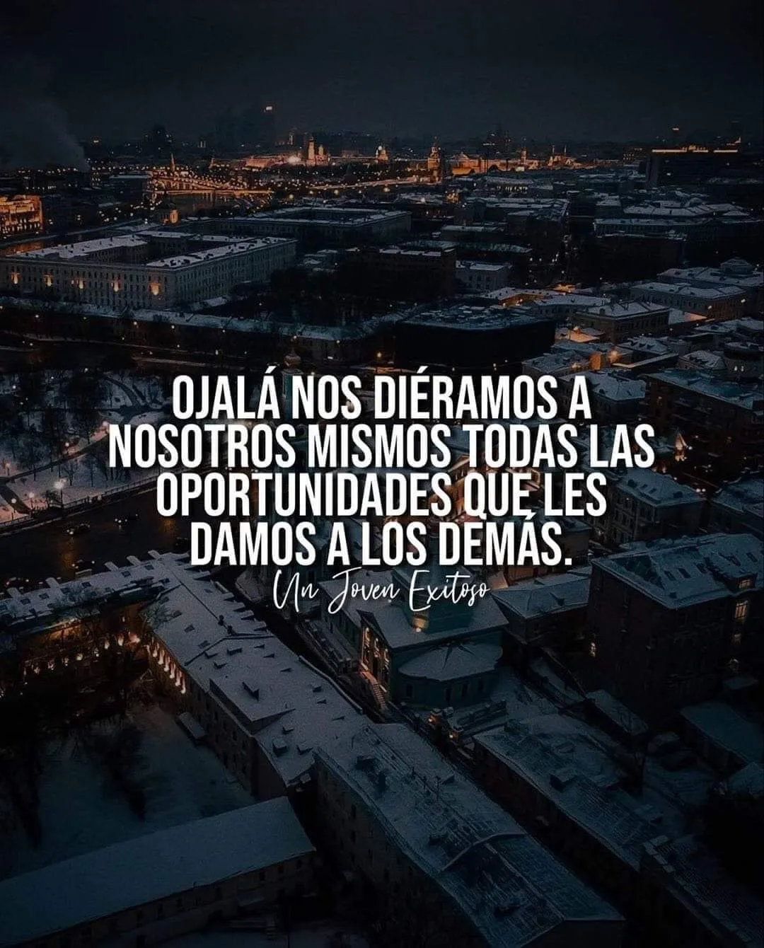 Ojalá nos diéramos a nosotros mismos todas las oportunidades que les damos a los demás.