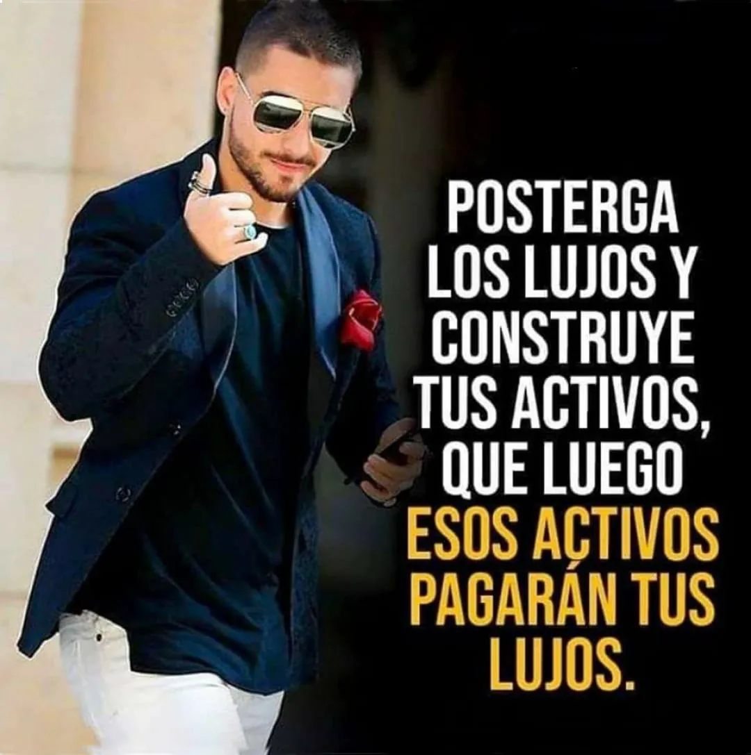 The image is a quote that says delay the luxuries and build your assets, because later those assets will pay for your luxuries.