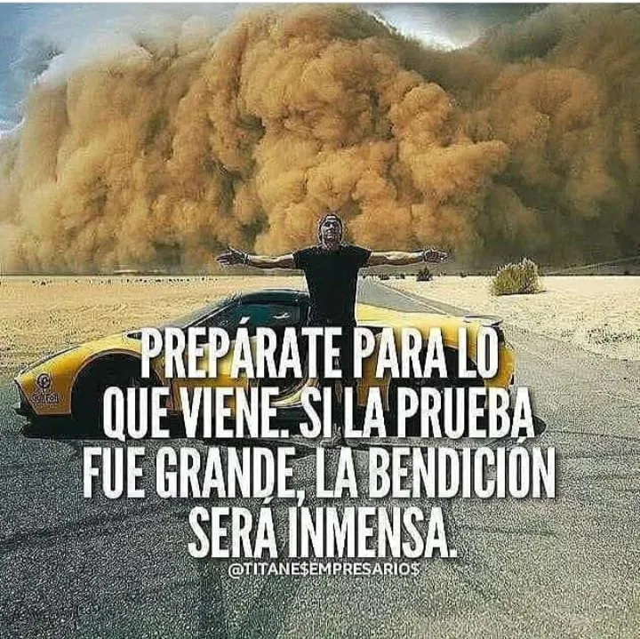 Prepárate para lo que viene, si la prueba fue grande, la bendición será inmensa.
