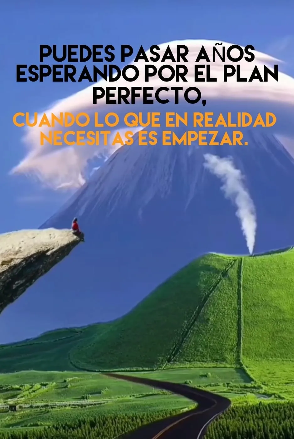 Puedes pasar años esperando por el plan perfecto.