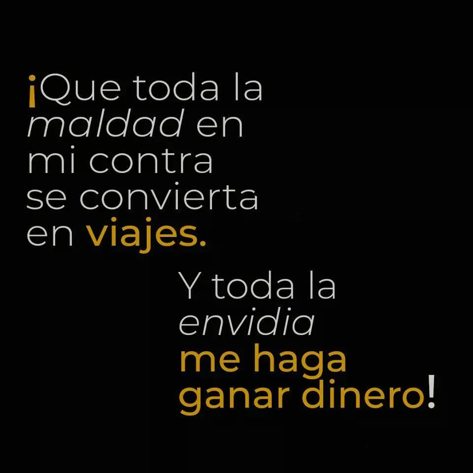 Que toda la maldad en mi contra se convierta en viajes