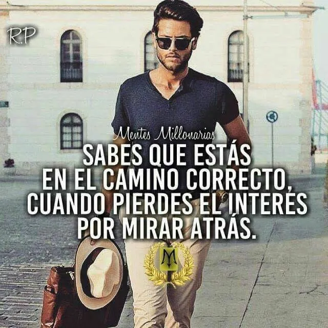 Sabes que estás en el camino correcto. . .
