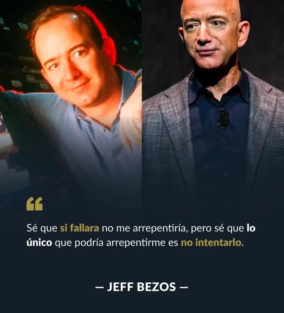 Jeff bezos dice que lo único que podría arrepentirse es no intentarlo.