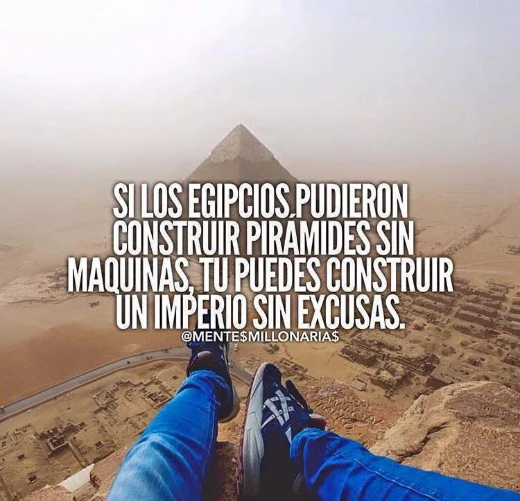 Si los egipcios pudieron construir pirámides sin máquinas. . .
