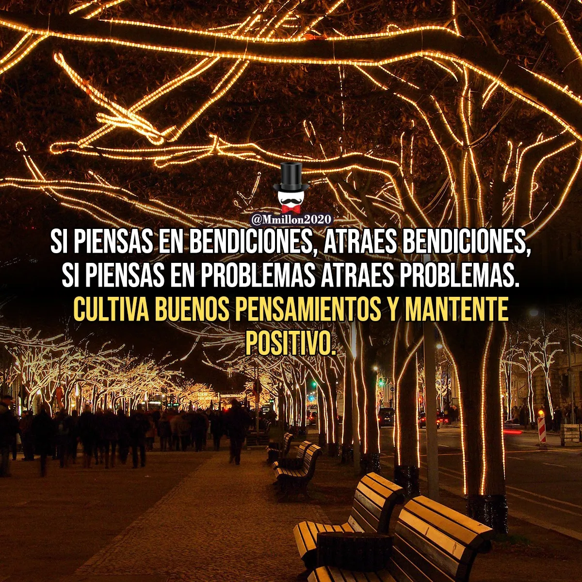 Si piensas en bendiciones, atraes bendiciones.