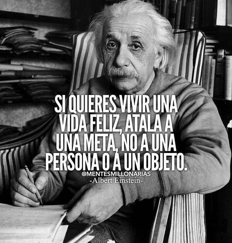 Si quieres vivir una vida feliz, atala a una meta.