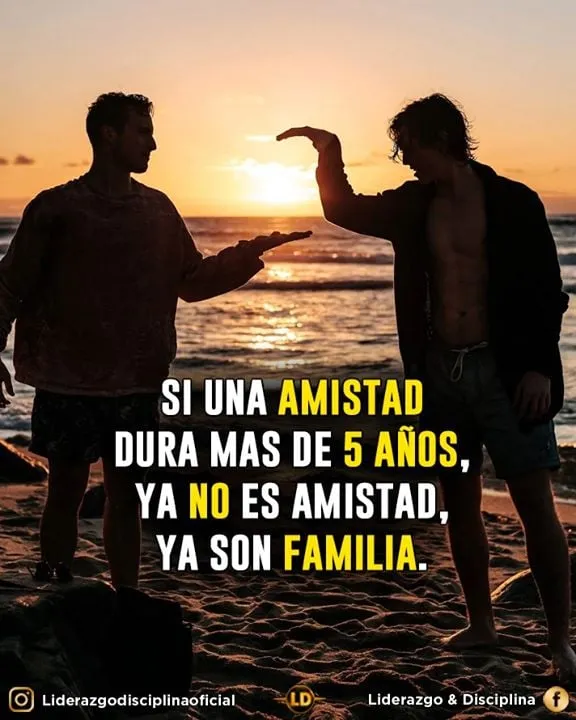 Si una amistad dura más de años. . .