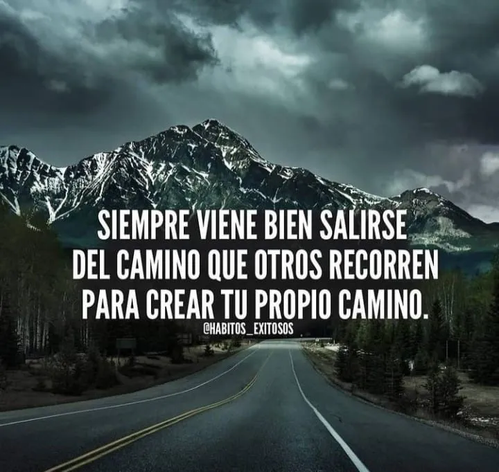 Its always good to get off the path that others take to create your own path.