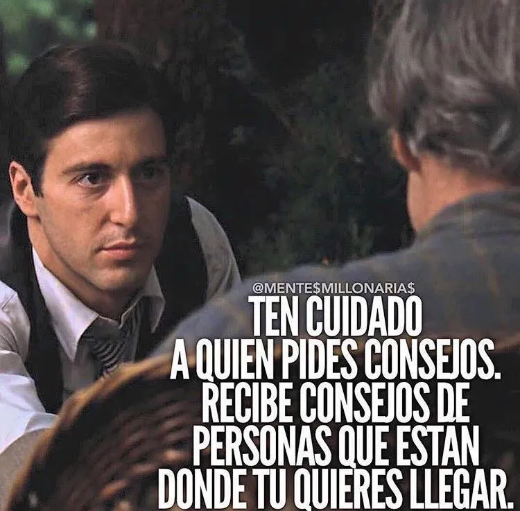 Ten cuidado a quién pides consejos.