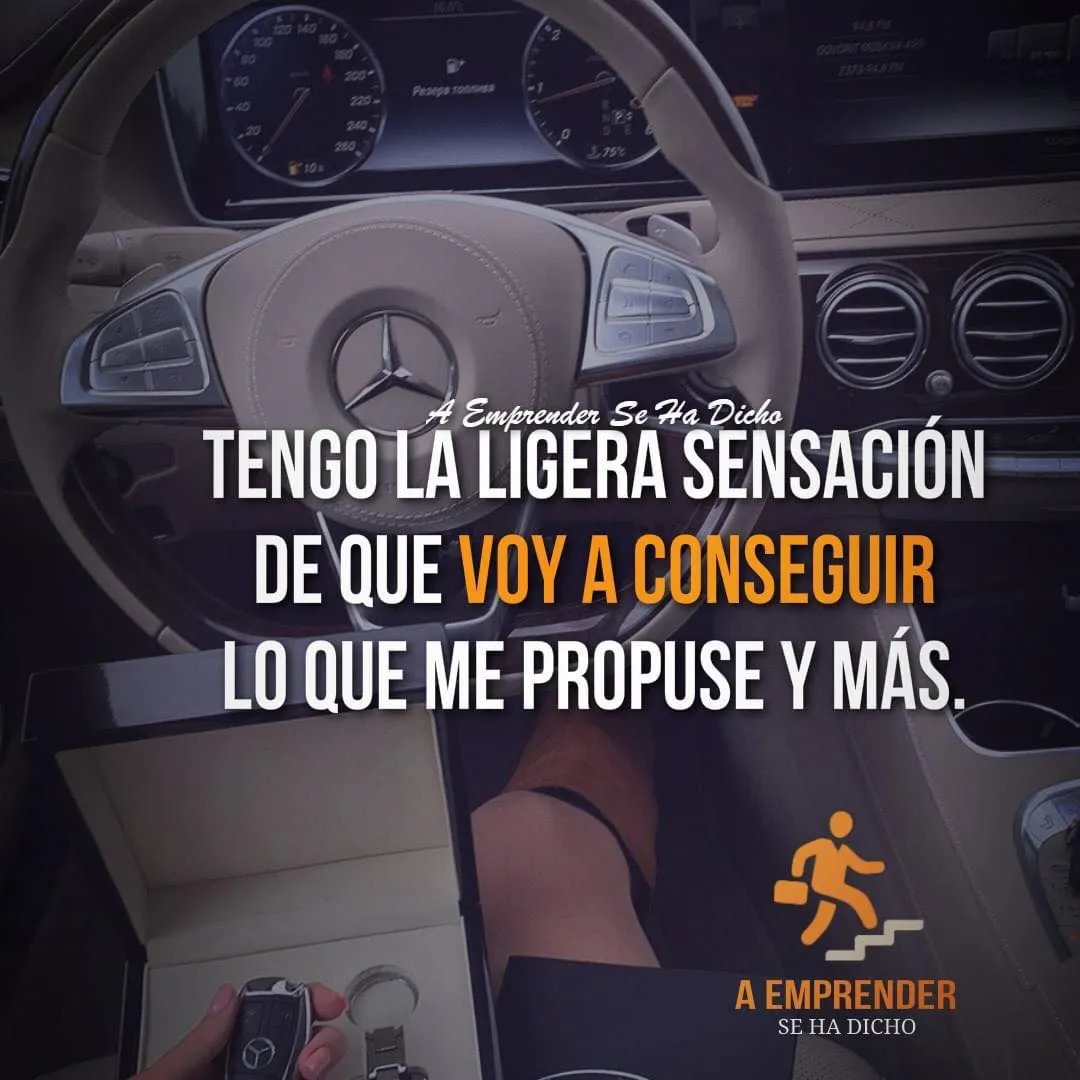 Tengo la ligera sensación de que voy a conseguir lo que me propuse y más.