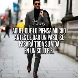 aquel_que_lo_piensa_mucho_antes_de_dar_un_paso_se_pasara_toda_su_vida_en_un_solo_pie