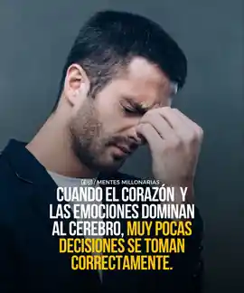cuando_el_corazon_y_las_emociones_dominan_al_cerebro_muy_pocas_decisiones_se_toman_correctamente