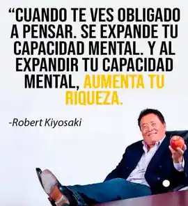 cuando_te_ves_obligado_a_pensar_se_expande_tu_capacidad_mental_y_al_expandir_tu_capacidad_mental_aumenta_tu_riqueza