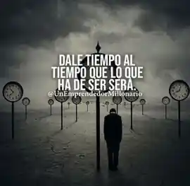 dale_tiempo_al_tiempo_que_lo_que_ha_de_ser_sera