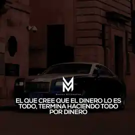 el_que_cree_que_el_dinero_lo_es_todo_termina_haciendo_todo_por_dinero
