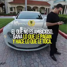 el_que_no_es_ambicioso_gana_lo_que_le_pagan_y_hace_lo_que_le_toca