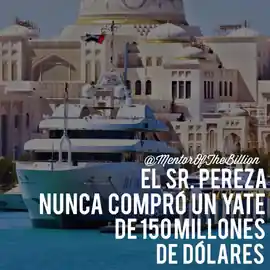 el_sr_pereza_nunca_compro_un_yate_de_150_millones_de_dolares