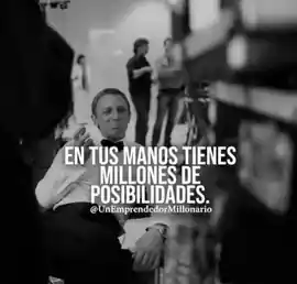 en_tus_manos_tienes_millones_de_posibilidades