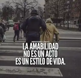 la_amabilidad_no_es_un_acto_es_un_estilo_de_vida