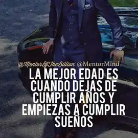 la_mejor_edad_es_cuando_dejas_de_cumplir_anos_y_empiezas_a_cumplir_suenos
