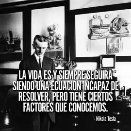 la_vida_es_y_siempre_seguira_siendo_una_ecuacion_incapaz_de_resolver_pero_tiene_ciertos_factores_que_conocemos