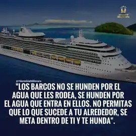 los_barcos_no_se_hunden_por_el_agua_que_les_rodea_se_hunden_por_el_agua_que_entra_en_ellos_no_permitas_que_lo_que_sucede_a_tu_alrededor_se_meta_dentro_de_ti_y_te_hunda