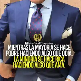 mientras_la_mayoria_se_hace_pobre_haciendo_algo_que_odia_la_minoria_se_hace_rica_haciendo_algo_que_ama