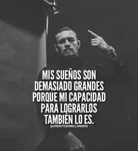 mis_suenos_son_demasiado_grandes_porque_mi_capacidad_para_lograrlos_tambien_lo_es