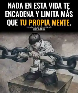 nada_en_esta_vida_te_encadena_y_limita_mas_que_tu_propia_mente
