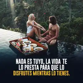 nada_es_tuyo_la_vida_te_lo_presta_para_que_lo_disfrutes_mientras_lo_tienes