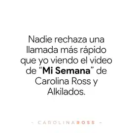 nadie_rechaza_una_llamada_mas_rapido_que_yo_viendo_el_video_de_mi_semana_de_carolina_ross_y_alkilados